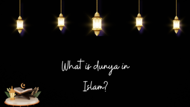 What is dunya in Islam?
