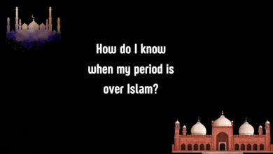 How do I know when my period is over Islam?