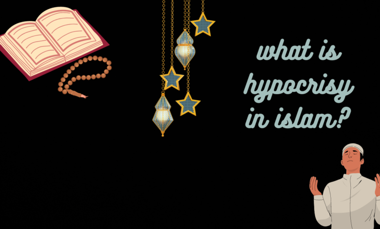 what is hypocrisy in islam?