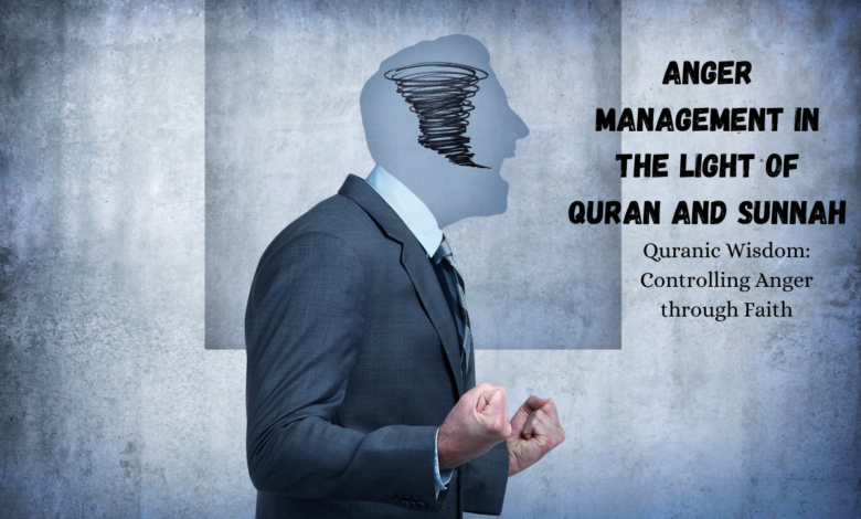 Anger Management in the Light of Quran and Sunnah