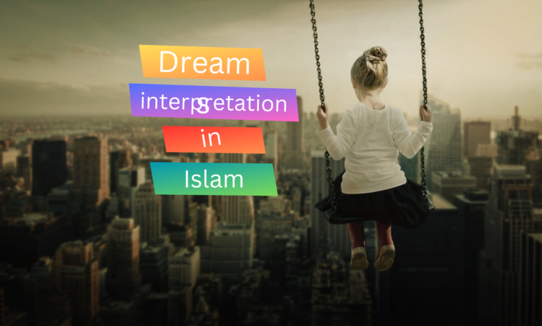 Dreams interpretation in Islam