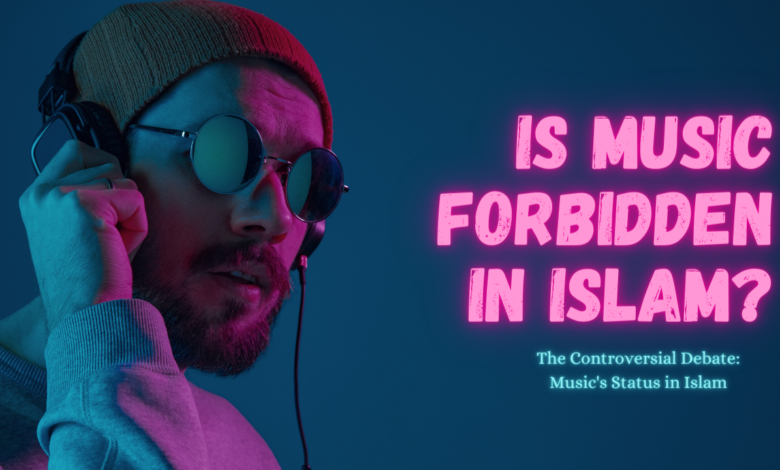 Is Music Forbidden In Islam?
