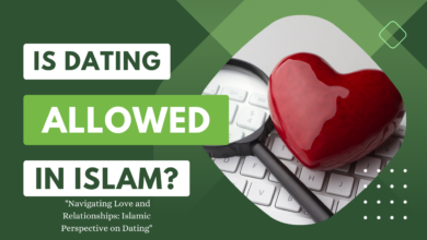 Is dating allowed in Islam?