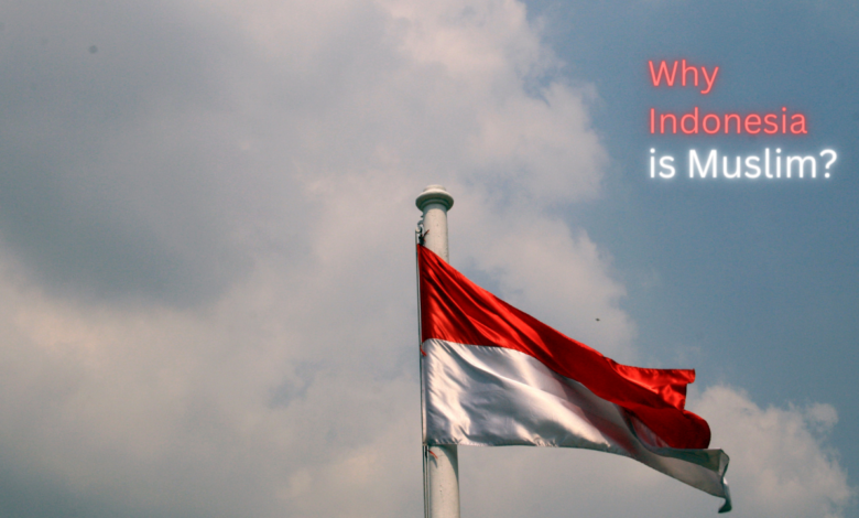 Why Indonesia is Muslim?
