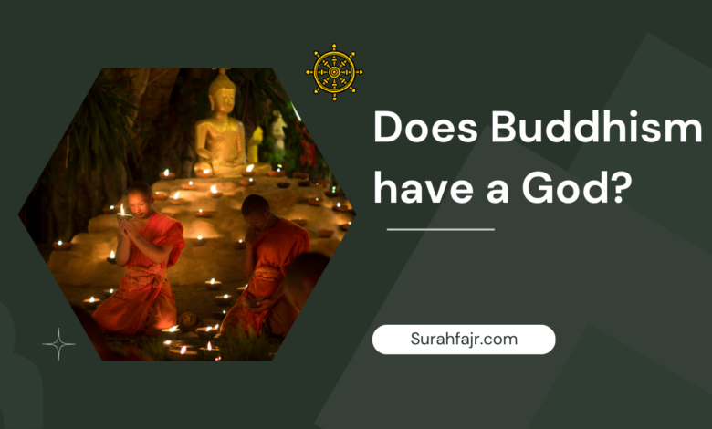 Does Buddhism have a God?