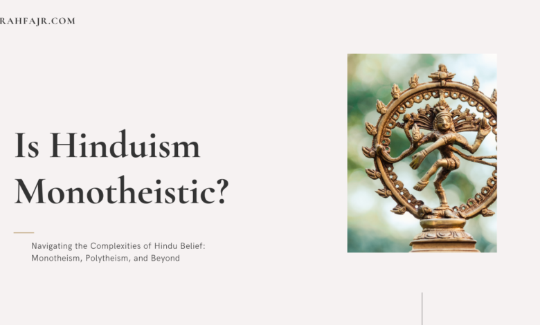 Is Hinduism Monotheistic?