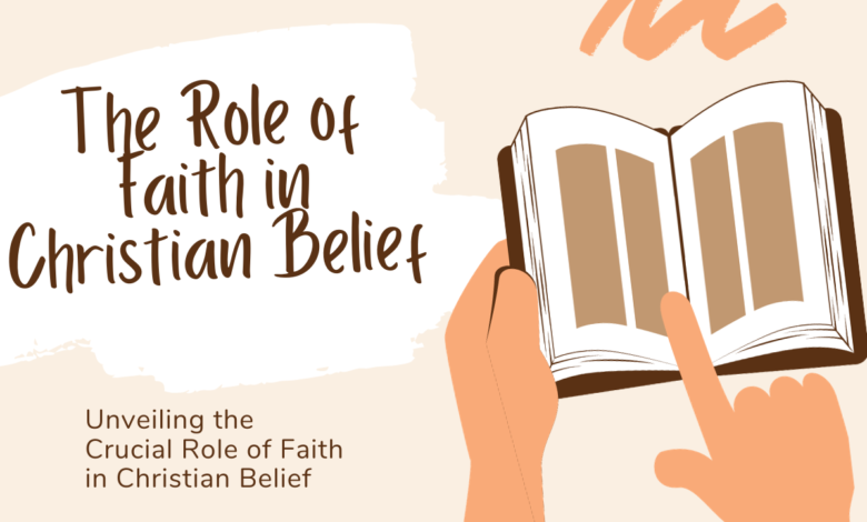 The Role of Faith in Christian Belief