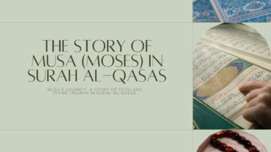 The Story of Musa (Moses) in Surah Al-Qasas