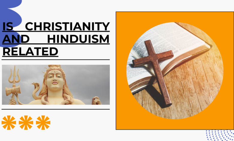 Is Christianity and Hinduism related?
