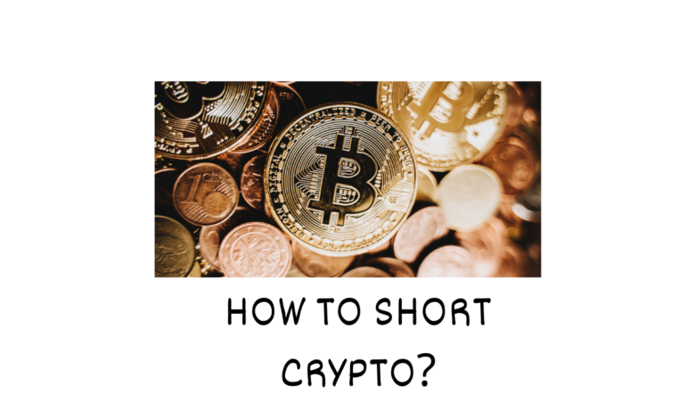 How To Short Crypto?